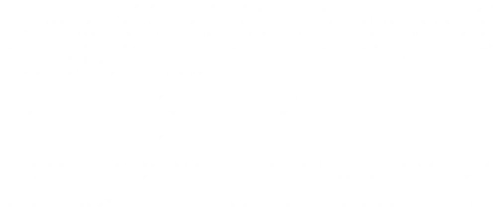 Presentamos aquí el afiche de la campaña Worldwide Fraud Challenge (Desafío Mundial al Fraude): Un evento único que sacudirá al mundo. Teniendo en cuenta que Internet esta lleno de ejemplos de como las actuales tecnologías son burladas o violadas en pocos minutos, entonces podemos darnos cuenta del impacto que adquirirá un evento como este donde se concederá un periodo de 30 días completos para que cualquier persona en el mundo trate de violar la Tecnología de AtomID, ademas abra una recomienza de 100,000 USD sobre la mesa. De esta manera demostraremos en una forma práctica e incuestionable que la tecnología AtomID realmente puede mejorar la seguridad en el almacenamiento de datos sensibles. Esto sera un hecho, más allá de las palabras. Puedes tener un primer acercamiento al mecanismo general a través del texto en el afiche a continuación. Sin embargo estamos desarrollando diferentes módulos de la campaña , e invitaremos a universidades, instituciones tecnologías y a todo aquel dispuesto a ayudar a mejorar la Seguridad. Así que estaremos felices de contar contigo a lo largo de este proceso. Siéntete libre de escribirnos y contarnos tus ideas y opiniones, para así poder construir esto juntos. 